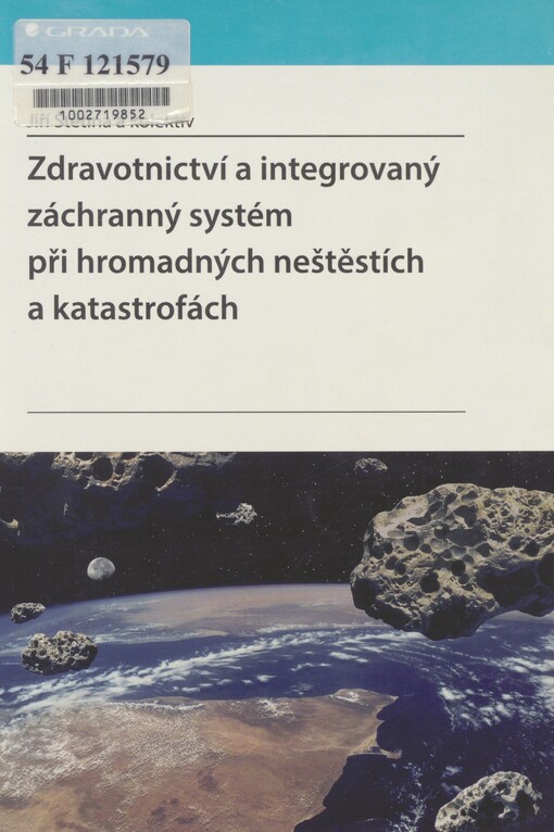 Zdravotnictví a integrovaný záchranný systém při hromadných neštěstích a katastrofách