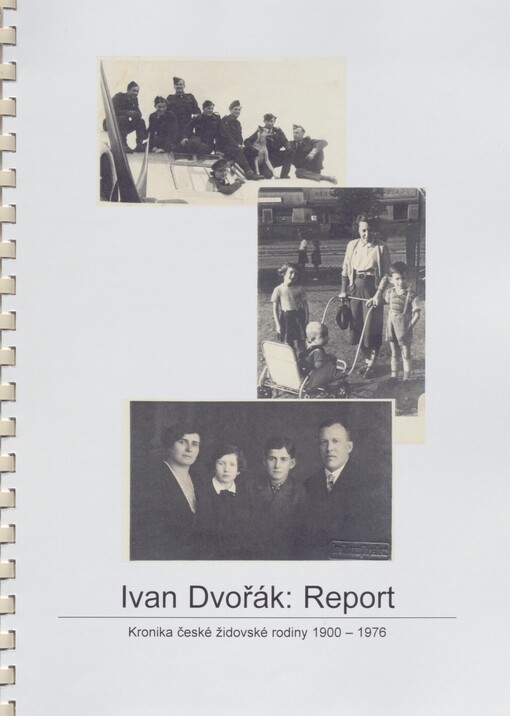 Report: kronika české židovské rodiny 1900-1976