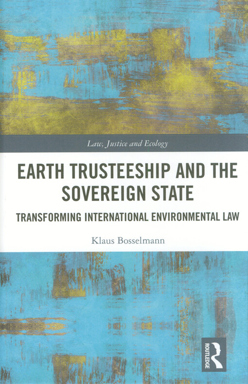 Earth trusteeship and the sovereign state : transforming international environmental law
