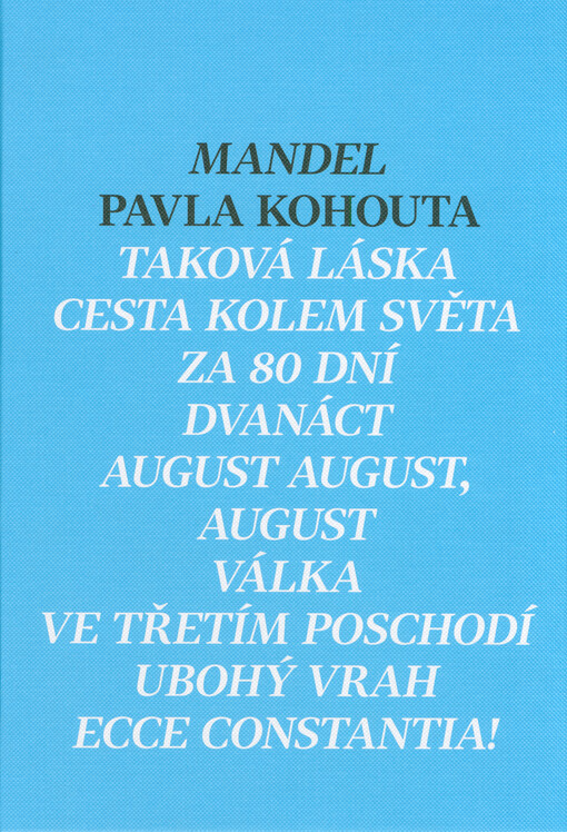 Mandel Pavla Kohouta : hry 1957 až 2020. 1 až 7