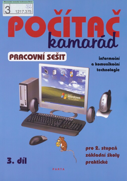 Počítač kamarád: informační a komunikační technologie : pro ... stupeň základní školy praktické