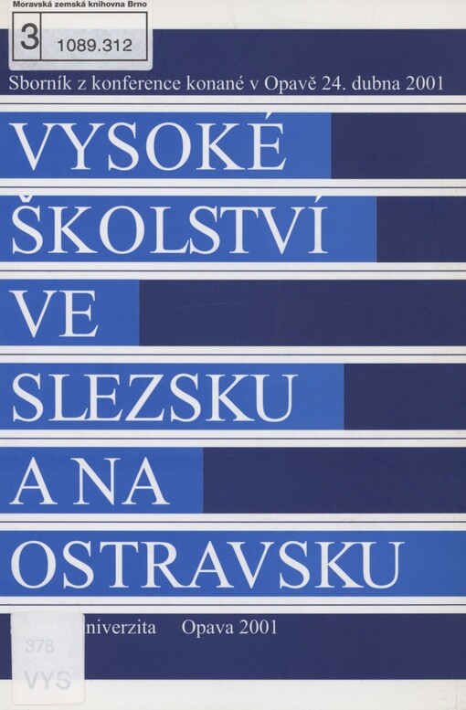 Vysoké školství ve Slezsku a na Ostravsku: sborník z konference konané v Opavě 24. dubna 2001