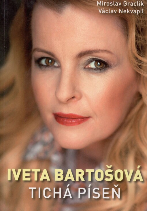 Iveta Bartošová: tichá píseň