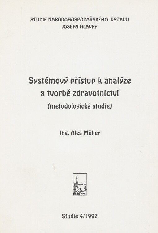Systémový přístup k analýze a tvorbě zdravotnictví: (metodologická studie)
