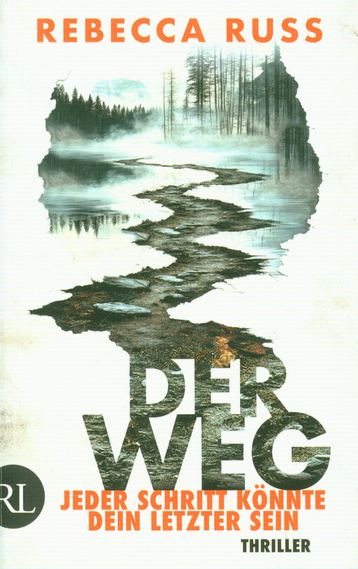 Der Weg : jeder Schritt könnte dein letzter sein : Thriller