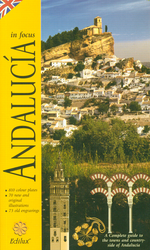 Andalucía in focus : complete guide to the towns and countryside of Andalucía