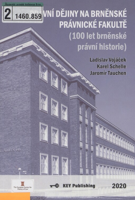 Právní dějiny na brněnské právnické fakultě: (100 let brněnské právní historie)