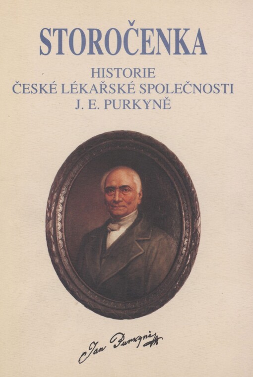 Storočenka: historie České lékařské společnosti J.E. Purkyně