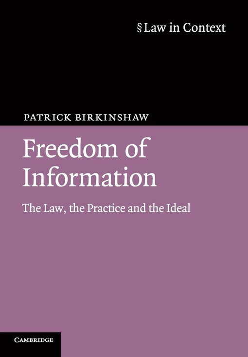 Freedom of information :the law, the practice and the ideal