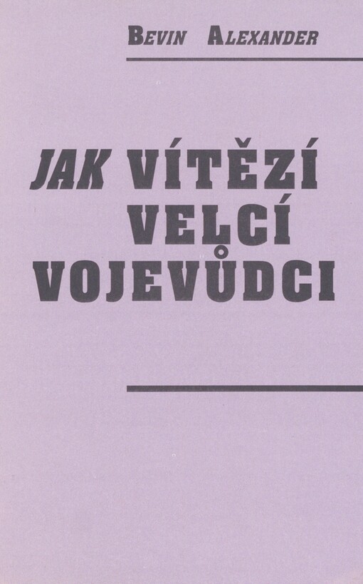 Jak vítězí velcí vojevůdci