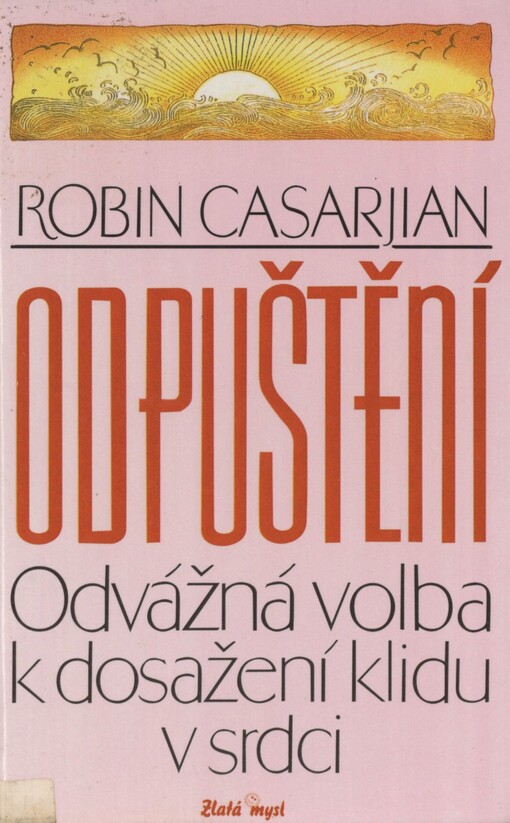 Odpuštění: Odvážná volba k dosažení klidu v srdci