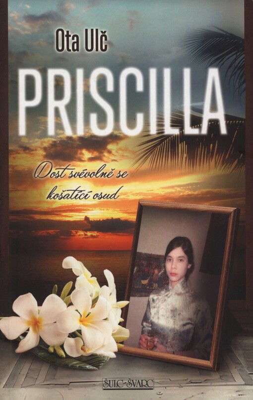 Priscilla: dost svévolně se košatící osud