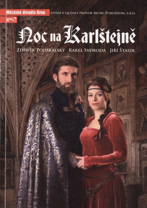 Zdeněk Podskalský, Karel Svoboda, Jiří Štaidl, Noc na Karlštejně: desátá inscenace šedesáté deváté sezóny 2013/2014 : premiéra 22. června 2014 na Biskupském dvoře