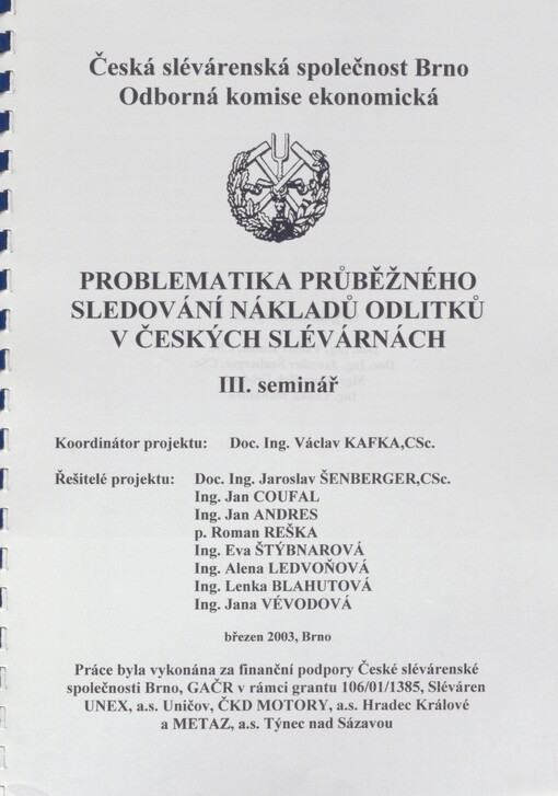 Problematika průběžného sledování nákladů odlitků v českých slévárnách: III. seminář