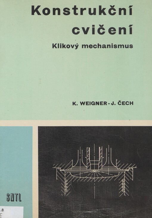 Konstrukční cvičení: klikový mechanismus : učební text pro 4. roč. SPŠ strojnických