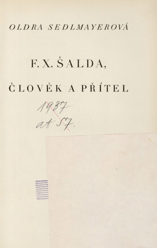 F.X. Šalda, člověk a přítel