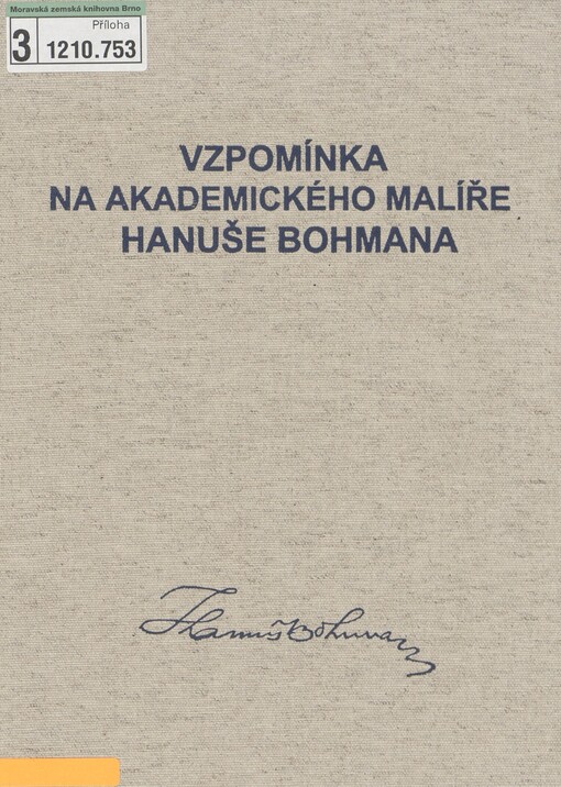Vzpomínka na akademického malíře Hanuše Bohmana