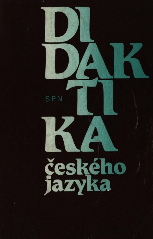 Didaktika českého jazyka pro studující učitelství na prvním stupni základní školy