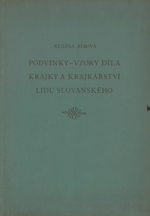 Podvinky - vzory díla: Krajky a krajkářství lidu slovanského =: Les dessins piqués de ľoeuvre: Dentelles et dentellerie du peuple Slovaque
