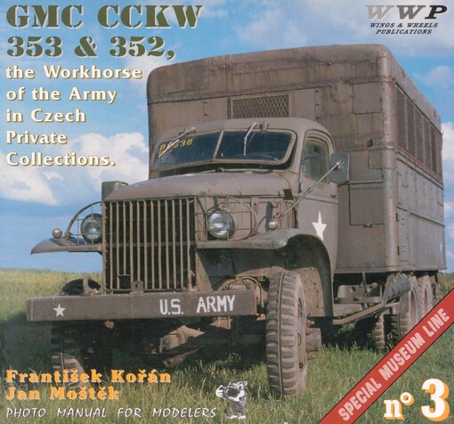 GMC: typ CCKW 353 & CCKW 352 : famous U.S. Army WWII trucksin Czech private collectionsn
