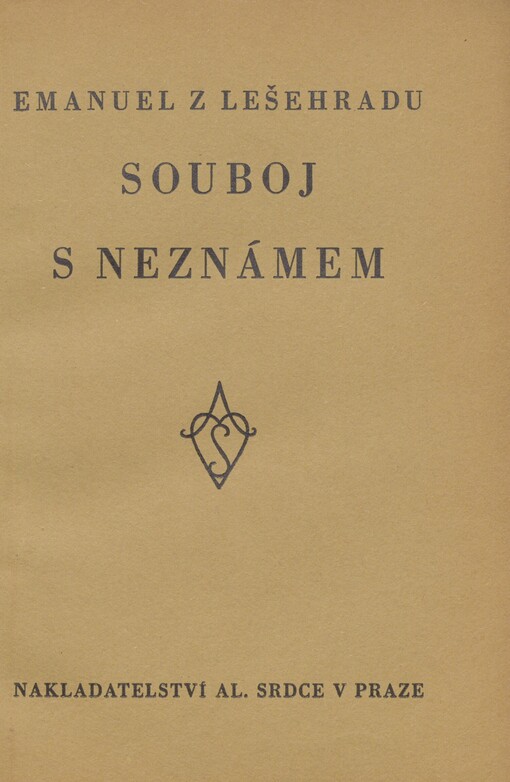 Souboj s neznámem [jejž tvoří Osamělá vila a Zkouška ohněm]: dva romány [z cyklu 