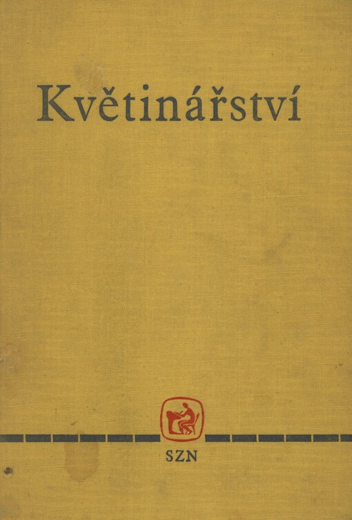 Květinářství: učební text pro střední zemědělské technické školy oboru zahradnictví