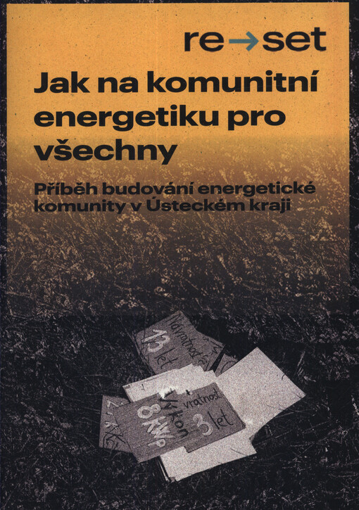Jak na komunitní energetiku pro všechny : příběh budování energetické komunity v Ústeckém kraji