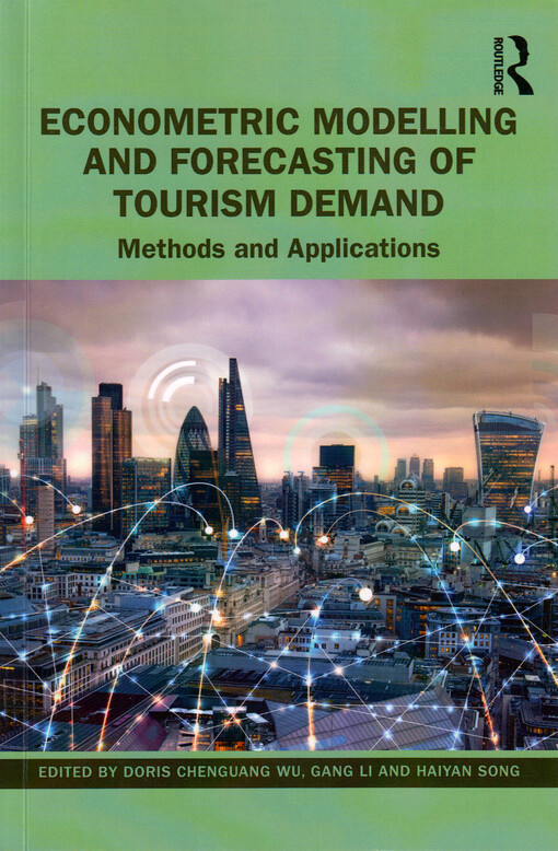 Econometric modelling and forecasting of tourism demand : methods and applications