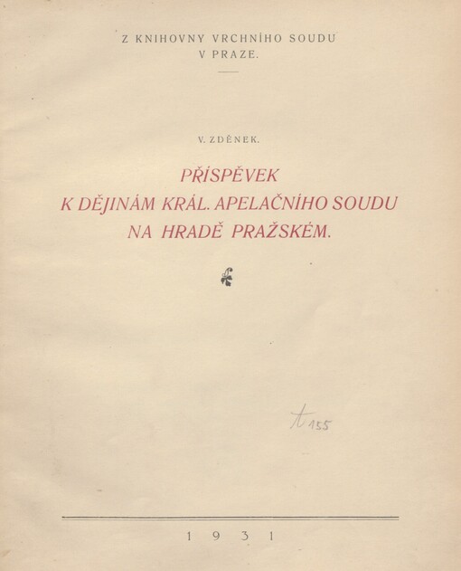 Příspěvek k dějinám král. apelačního soudu na hradě Pražském