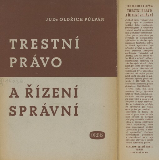 Trestní právo a řízení správní: (Přepracováno podle nejnovějších předpisů z oboru vyživovacího, zásobovacího a cenového, předpisů o provinění proti národní cti, o očistných komisích, obnově pořádku atd.)