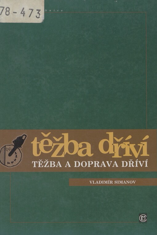 Těžba a doprava dříví