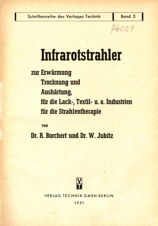 Infrarotstrahler : zur Erwärmung, Trocknung und Aushärtung, für Lack-, Textil- u. a. Industrien für die Strahlentherapie