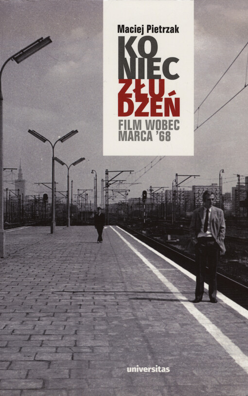 Koniec złudzeń : film wobec Marca '68