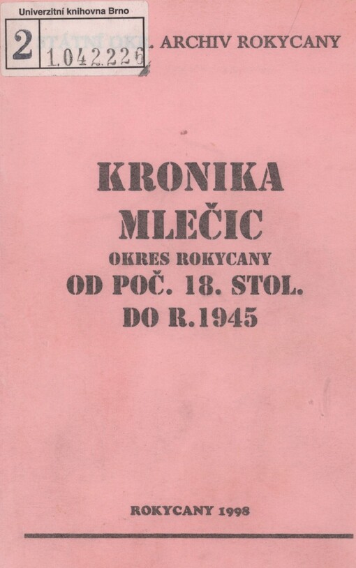 Kronika Mlečic okres Rokycany: od poč. 18. stol. do r. 1945