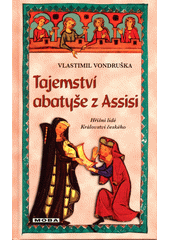 Tajemství abatyše z Assisi  (odkaz v elektronickém katalogu)
