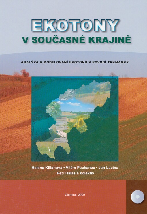 Ekotony v současné krajině: analýza a modelování ekotonů v povodí Trkmanky