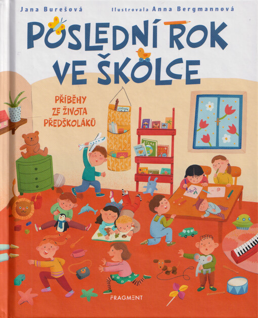 Poslední rok ve školce : příběhy ze života předškoláků