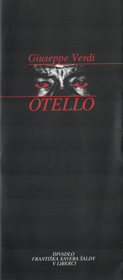 Giuseppe Verdi, Otello : premiéra 4. prosince 1998, reprezentační premiéra 5. prosince 1998 [v Šaldově divadle : program]