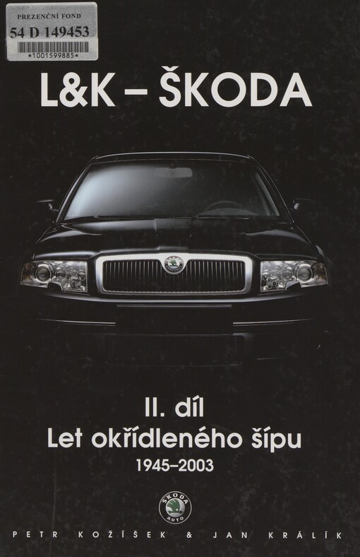 L&K - Škoda. II. díl. Let okřídleného šípu 1945-2003