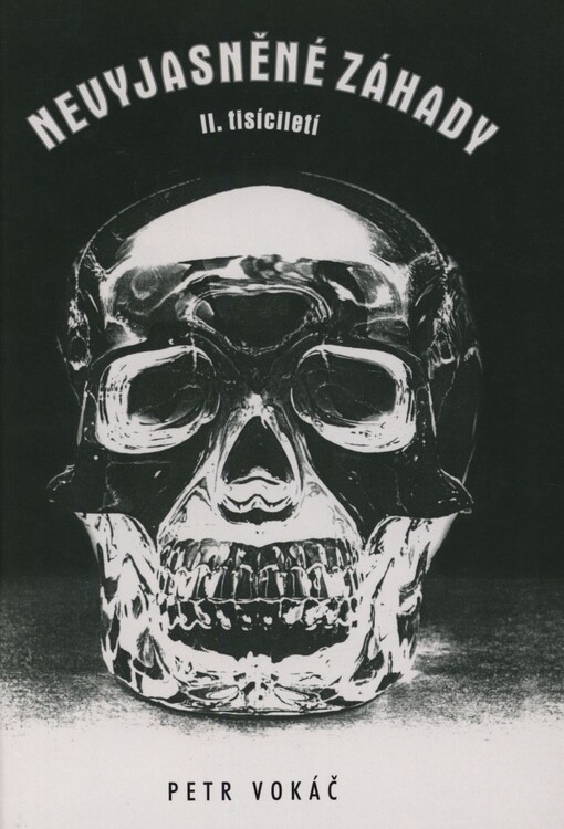 Nevyjasněné záhady II. tisíciletí