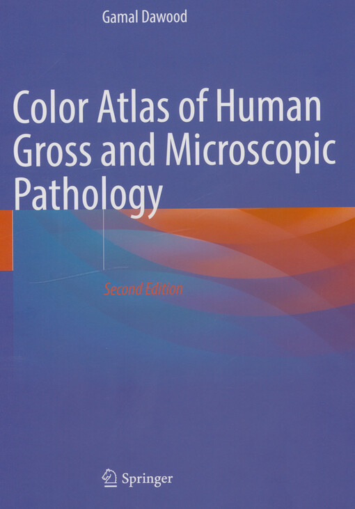 Color atlas of human gross and microscopic pathology