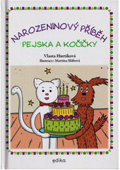 Narozeninový příběh pejska a kočičky  (odkaz v elektronickém katalogu)