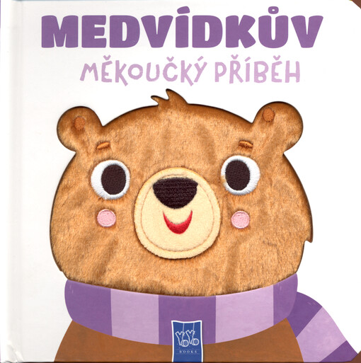 Medvídkův měkoučký příběh / ilustrovala Nastya Rizaeva
