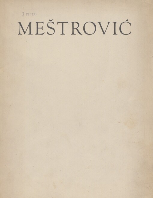 Ivan Meštrović: kniha o jeho životě a díle : s 25 vyobrazeními