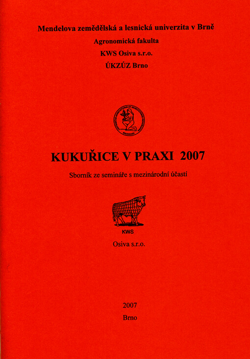 Kukuřice v praxi 2007 : sborník ze semináře s mezinárodní účastí