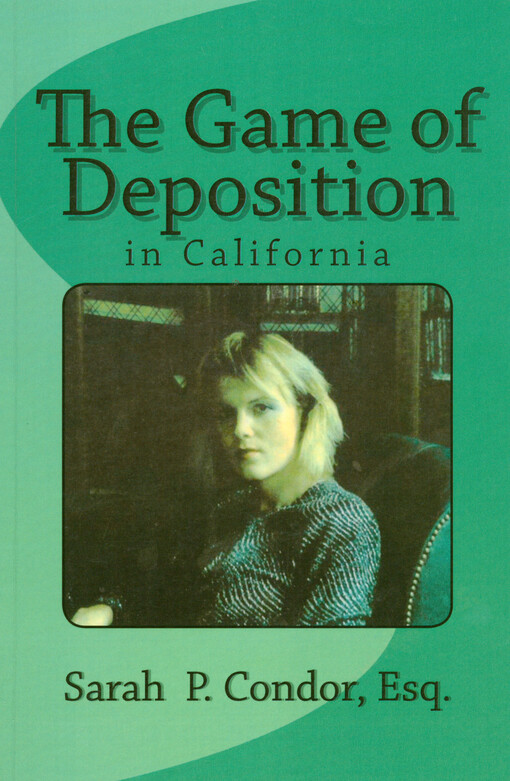 The game of deposition in California
