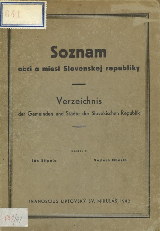 Soznam obcí a miest Slovenskej republiky podľa dopravnej, poštovej sieti a verejnej správy = Verzeichnis der Gemeinden u. Städte der Slovakischen Republik, zusammengestellt laut Verkehrs-, Post- und öffentlichen Ämter