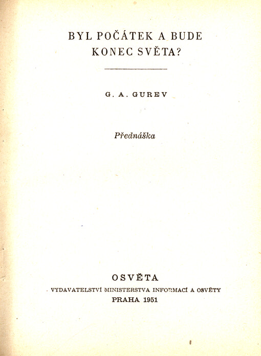 Byl počátek a bude konec světa? : přednáška