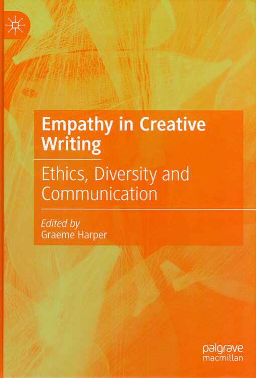 Empathy in creative writing : ethics, diversity and communication