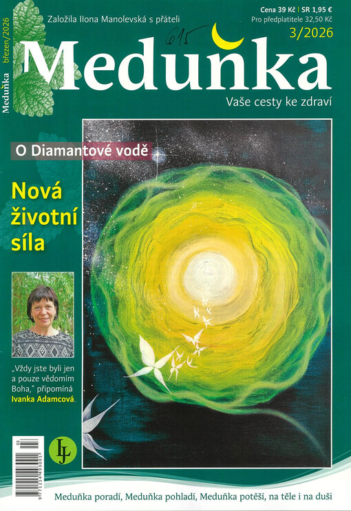 Meduňka : alternativní cesty ke zdraví : nový časopis Ilony Manolevské s přáteli